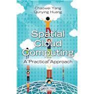 Spatial Cloud Computing: A Practical Approach
