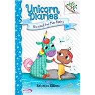 Bo and the Merbaby: A Branches Book (Unicorn Diaries #5)