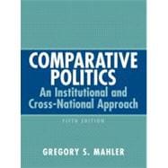 Comparative Politics : An Institutional and Cross-National Approach
