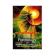 Soul Psychology How to Clear Negative Emotions and Spiritualize Your Life