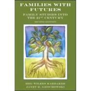 Families with Futures: Family Studies into the 21st Century, Second Edition