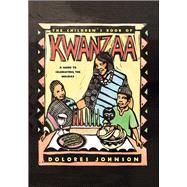 The Children's Book of Kwanzaa A Guide to Celebrating the Holiday