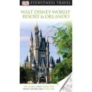 DK Eyewitness Travel Guide: Walt Disney World Resort  &  Orlando