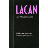 Lacan : The Absolute Master