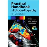 Practical Handbook of Echocardiography 101 Case Studies