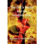 The Hela Factor and the Gladiola Man