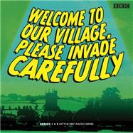 Welcome to Our Village Please Invade Carefully