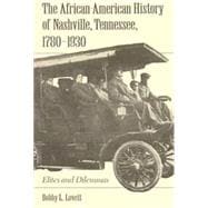 The African-American History of Nashville, Tennessee, 1780-1930