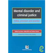Mental disorder and criminal justice Policy, provision and practice