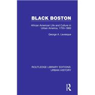Black Boston: African American Life and Culture in Urban America, 1750-1860