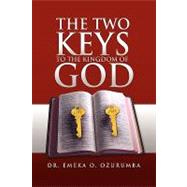 The Two Keys to the Kingdom of God