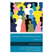 Antiracist Teacher Education Theory and Practice