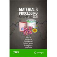 Materials Processing Fundamentals 2020