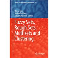 Fuzzy Sets, Rough Sets, Multisets and Clustering