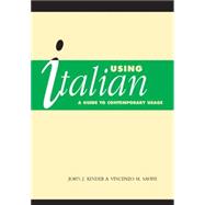 Using Italian: A Guide to Contemporary Usage