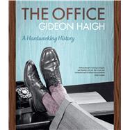 The Office A Hardworking History