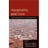 Marginality and Crisis Globalization and Identity in Contemporary Africa