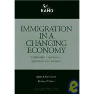 Immigration in a Changing Economy California's Experience--Questions and Answers