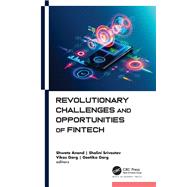 Revolutionary Challenges and Opportunities of Fintech