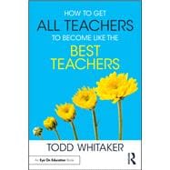 How to Get All Teachers to Become Like the Best Teachers