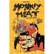 Monkey Meat: The First Batch