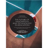 The Future of Innovation and Technology in Education