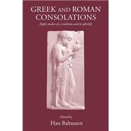 Greek and Roman Consolations