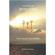 The Book of Revelation Three Keys That Unlock the Mystery