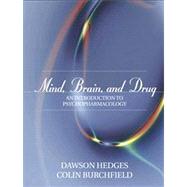 Mind, Brain, and Drug An Introduction to Psychopharmacology