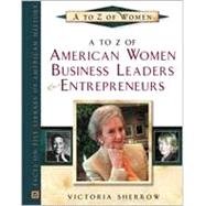 A to Z of American Women Business Leaders and Entrepreneurs
