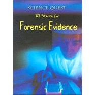 The Search For Forensic Evidence