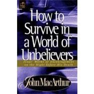 How To Survive In A World Of Unbelievers