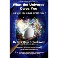 What the Universe Owes You