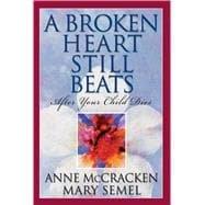 A Broken Heart Still Beats