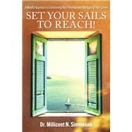 Set Your Sails to Reach! A Mindful Approach to Envisioning your Potential and Navigating Your Career