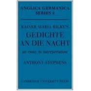 Rainer Maria Rilke's 'Gedichte An Die Nacht': An Essay in Interpretation