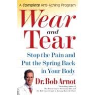 Wear and Tear Stop the Pain and Put the Spring Back in Your Body