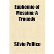 Euphemio of Messina: A Tragedy