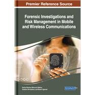 Forensic Investigations and Risk Management in Mobile and Wireless Communications