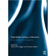 High-Stakes Testing in Education: Value, fairness and consequences