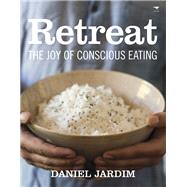 Retreat The Joy of Conscious Eating