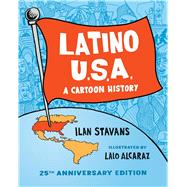 Latino USA A Cartoon History book cover, ISBN 9781541605565