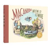 Macanudo: Welcome to Elsewhere