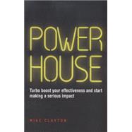 Powerhouse Turbo Boost Your Effectiveness and Start Making a Serious Impact