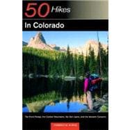 Explorer's Guide 50 Hikes in Colorado The Front Range, the Central Mountains, the San Juan, and the Western Canyons