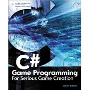 C# Game Programming For Serious Game Creation