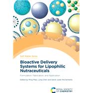 Bioactive Delivery Systems for Lipophilic Nutraceuticals