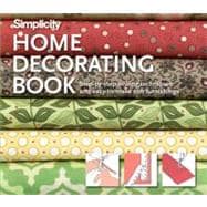 Simplicity Home Decorating Book Step-by-Step Sewing Techniques and Easy-to-Make Soft Furnishings