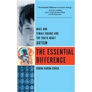 The Essential Difference Male And Female Brains And The Truth About Autism
