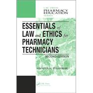Essentials of Law and Ethics for Pharmacy Technicians, Second Edition